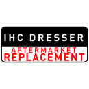 IHC DRESSER-REPLACEMENT