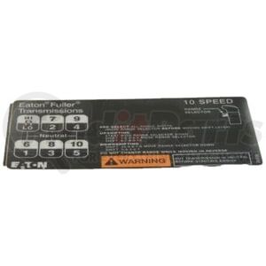 20400 by EATON - 10 Speed Transmission Shift Label / Decal