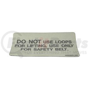 4000240.001 by MANITEX - Multi-Purpose Decal - "DO NOT USE LOOPS FOR LIFTING. USE ONLY FOR SAFETY BELT."