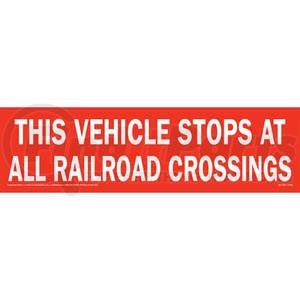 521 by JJ KELLER - This Vehicle Stops At All Railroad Crossings Sign - 22" x 6"