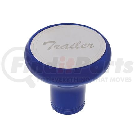 22969 by UNITED PACIFIC - Air Brake Valve Control Knob - "Trailer", Deluxe, Aluminum, Screw-On, with Stainless Plaque, Indigo Blue