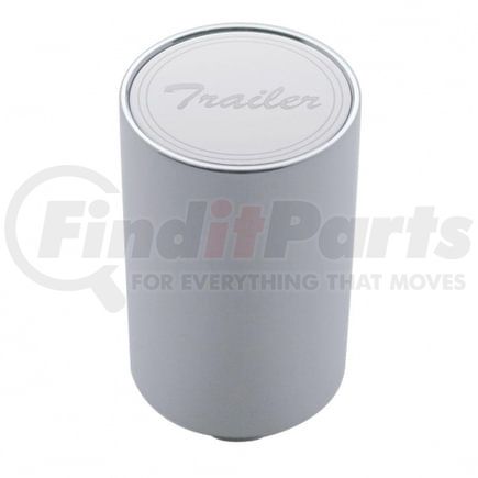 23761 by UNITED PACIFIC - Air Brake Valve Control Knob - "Trailer", 3", Stainless Plaque, with Cursive Script