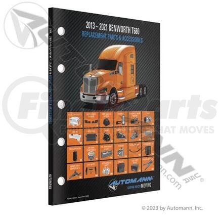 CAT-MSKWT68022 by AUTOMANN - 2013-2021 KENWORTH T680 REPLACEMENT PARTS & ACCESSORIES CATALOG