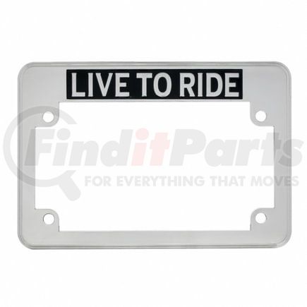 50070 by UNITED PACIFIC - License Plate Frame - "Live To Ride" Motorcycle