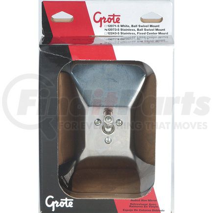 12073-5 by GROTE - MIRROR, SS, ROLLED-RIM w/ BALL SWVEL, RETAIL