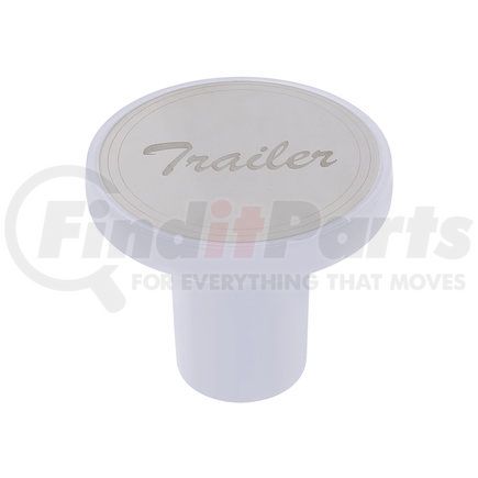 22959 by UNITED PACIFIC - Air Brake Valve Control Knob - "Trailer", Aluminum, Screw-On, with Stainless Plaque, Pearl White