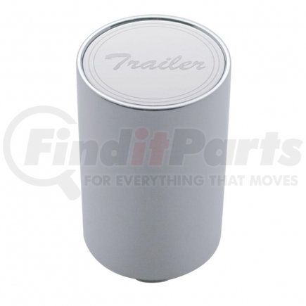 23761 by UNITED PACIFIC - Air Brake Valve Control Knob - "Trailer", 3", Stainless Plaque, with Cursive Script