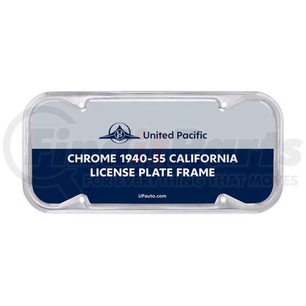 50089 by UNITED PACIFIC - License Plate Frame - Chrome, Steel, for Vintage 1940-1955 California License Plates
