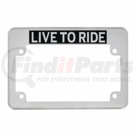 50070 by UNITED PACIFIC - License Plate Frame - "Live To Ride" Motorcycle