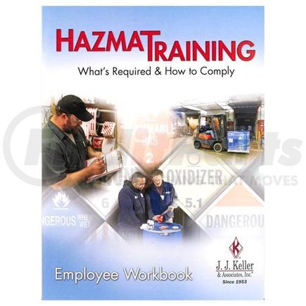 36206 by JJ KELLER - Hazmat Training: What's Required & How To Comply - Employee Workbook - Employee Workbook