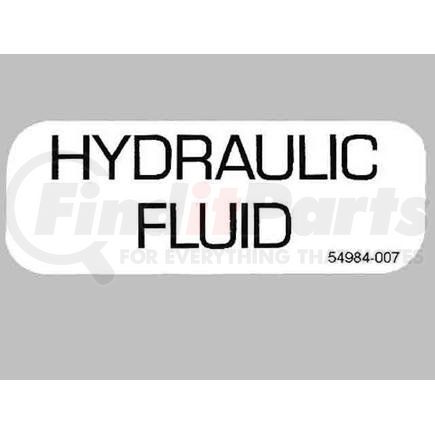 Condor 54984-007 CONDOR ORIGINAL OEM, DECAL - HYDRAULIC FLUID