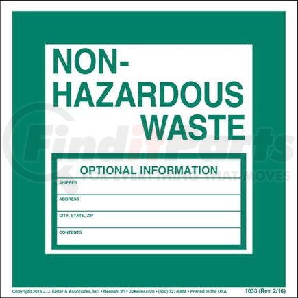 1033 by JJ KELLER - Non-Hazardous Waste Labels - Vinyl, Single Sheet (1 Label/Sheet)