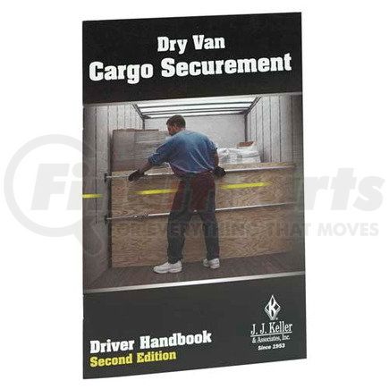 12181 by JJ KELLER - Dry Van Cargo Securement Training, Second Edition - Driver Handbook - Driver Handbook