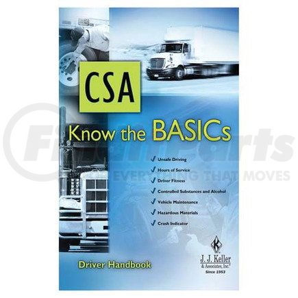 27685 by JJ KELLER - CSA: Know the BASICs - Driver Handbook - Driver Handbook