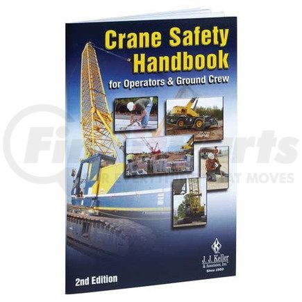 17062 by JJ KELLER - Crane Safety Handbook: For Operators and Ground Crew - 2nd Edition - 2nd Edition