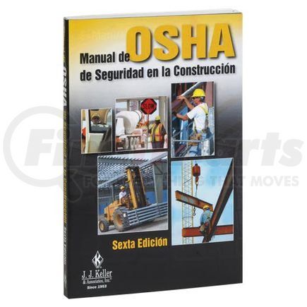 17064 by JJ KELLER - OSHA Construction Safety Handbook - 6th Edition - Spanish Version