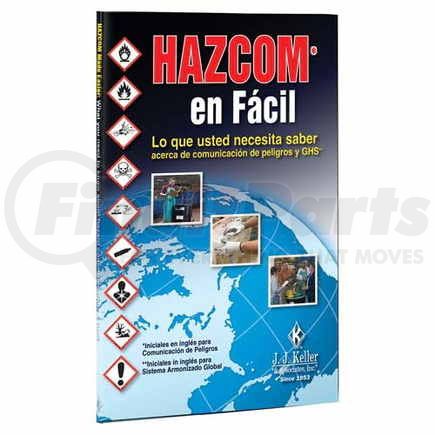 19299 by JJ KELLER - HazCom Made Easier: What You Need to Know About Hazard Communication & GHS - Handbook - Spanish Handbook