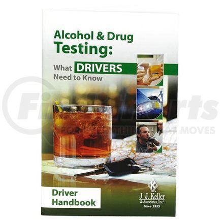 39003 by JJ KELLER - Alcohol & Drug Testing: What Drivers Need to Know - Driver Handbook - Driver Handbook - Spanish Version