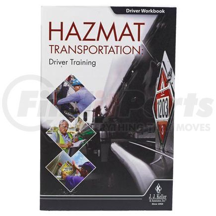 40547 by JJ KELLER - Hazmat Transportation: Driver Training - Driver Workbook - Driver Workbook