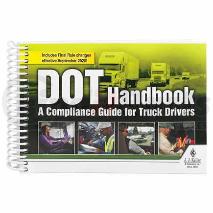 44312 by JJ KELLER - DOT Handbook: A Compliance Guide for Truck Drivers - Spiral Bound