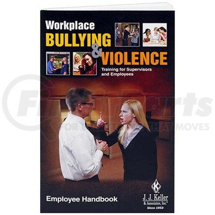 30139 by JJ KELLER - Workplace Bullying and Violence: Training for Supervisors and Employees - Employee Handbook - Employee Handbook