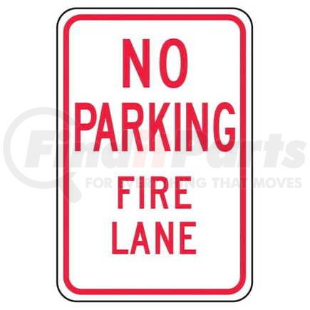47663 by JJ KELLER - No Parking, Fire Lane Sign - Engineer Grade Reflective Aluminum, 18" x 12"