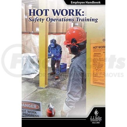 48574 by JJ KELLER - Hot Work: Safety Operations Training - Employee Handbook - Employee Handbook - English