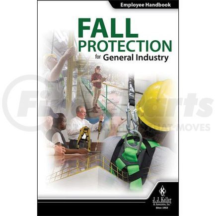 50526 by JJ KELLER - Fall Protection for General Industry - Employee Handbook - English - Employee Handbook