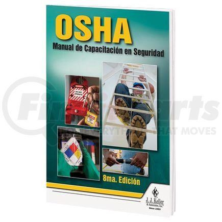 50845 by JJ KELLER - OSHA Safety Training Handbook - 8th Edition - Spanish Version 8th Edition