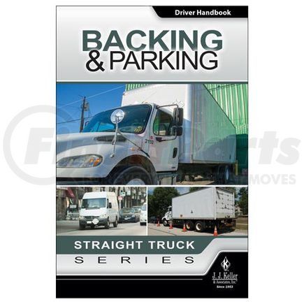51265 by JJ KELLER - Backing & Parking: Straight Truck Series - Driver Handbook - Driver Handbook