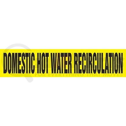 53222 by JJ KELLER - Domestic Hot Water Recirculation Pipe Marker - ASME/ANSI - Yellow, Self-Stick Vinyl, 1.5" x 8"