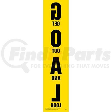 56419 by JJ KELLER - Get Out And Look (G.O.A.L.) Sign - Spelled Out - GOAL Sign - 5.5" W x 24" H