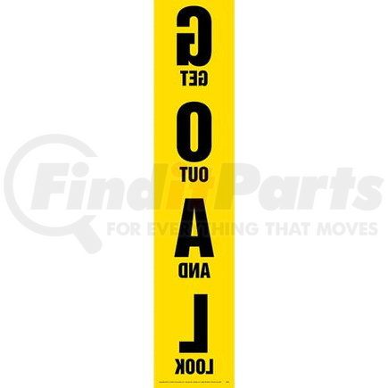 56421 by JJ KELLER - Get Out And Look (G.O.A.L.) Sign - Spelled Out - GOAL Sign - 7.5" W x 36" H