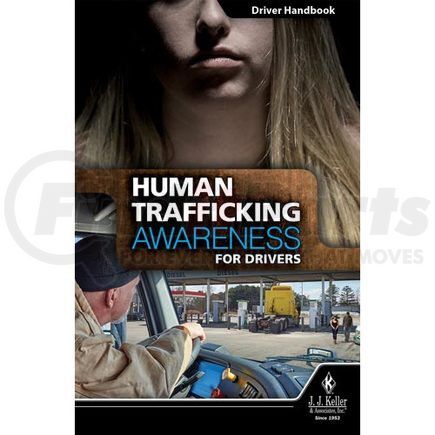 57355 by JJ KELLER - Human Trafficking Awareness for Drivers - Driver Handbook - Driver Handbook - English