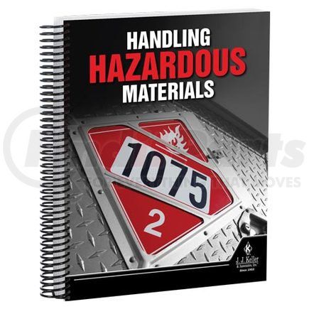 7544 by JJ KELLER - Handling Hazardous Materials - Spiral Bound Handling Hazardous Materials