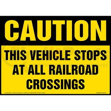 8000713 by JJ KELLER - Caution: This Vehicle Stops At All Railroad Crossings Sign with Icon - OSHA - Caution: This Vehicle Stops At All Railroad Crossings