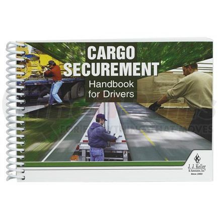 JJ Keller 10220 Cargo Securement Handbook for Drivers - Handbook for Drivers