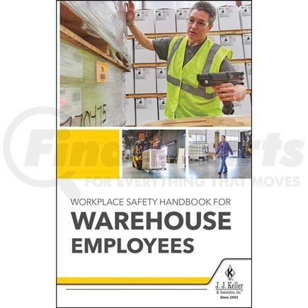 JJ Keller 60441 Workplace Safety Handbook for Warehouse Employees - Workplace Safety Handbook