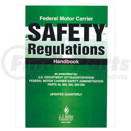 JJ Keller 765 Federal Motor Carrier Safety Regulations Handbook (Green Book) - Softbound, 8-1/2" x 11"