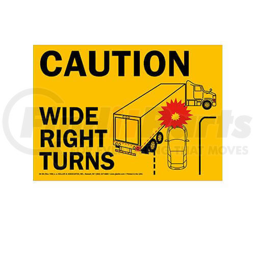 965 by JJ KELLER Transport Safety Sign Caution Wide Turns (Yellow